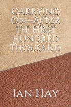 Carrying On-After the First Hundred Thousand