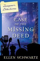 Teaspoon Detectives 1 - The Case of the Missing Deed