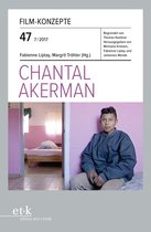 Film-Konzepte 47 - Film-Konzepte 47: Chantal Akerman