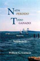 Nada perdido, todo ganado volumen II