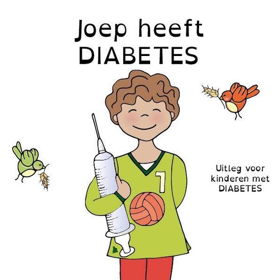 Joep heeft diabetes - uitleg voor kinderen met diabetes