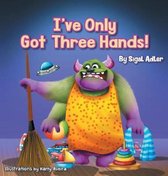 Bedtimes Story Fiction Children's Picture Book- I've Only Got Three Hands!
