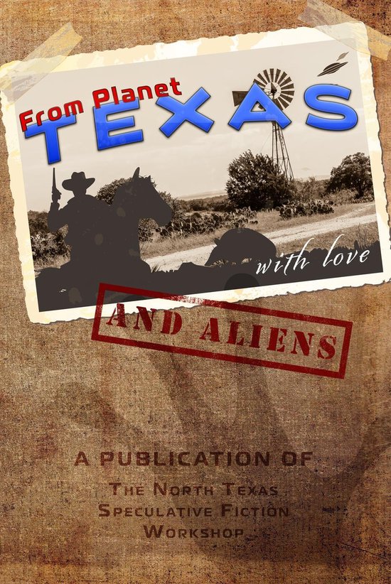 1 -  From Planet Texas, With Love and Aliens