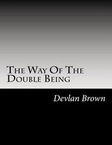 The Way of the Double Being