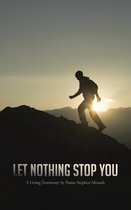 Let Nothing Stop You