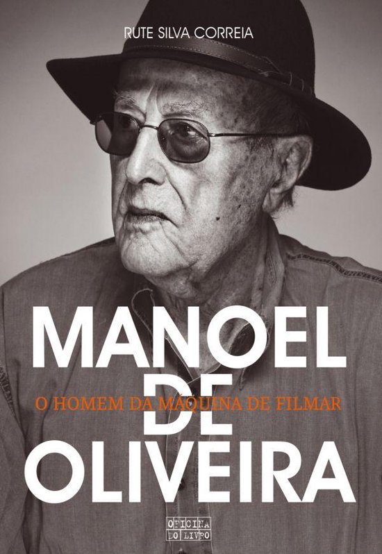 Manoel de Oliveira – O Homem da Máquina de Filmar - cover