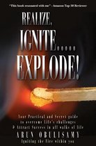Realize, Ignite.....Explode!