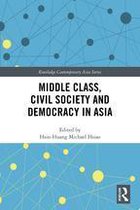 Routledge Contemporary Asia Series - Middle Class, Civil Society and Democracy in Asia