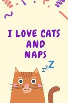 I Love Cats And Naps