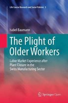 Life Course Research and Social Policies-The Plight of Older Workers