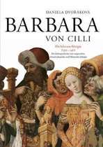 Barbara von Cilli: Die schwarze Königin