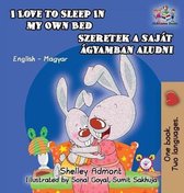 English Hungarian Bilingual Collection- I Love to Sleep in My Own Bed (Hungarian Kids Book)