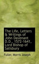 The Life, Letters & Writings of John Davenant D.D., 1572-1641, Lord Bishop of Salisbury