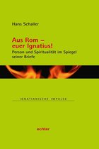 Ignatianische Impulse 83 - Aus Rom - euer Ignatius!