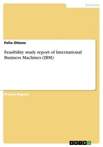 Feasibility study report of International Business Machines (IBM)