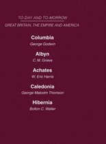 Today and Tomorrow Volume 18 Great Britain, The Empire & America