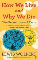 How We Live & Why We Die