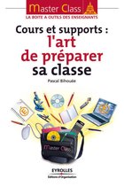Master Class, la boîte à outils des enseignants - Cours et supports : l'art de préparer sa classe