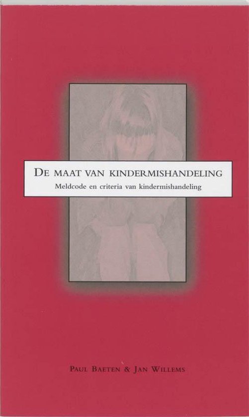 Cover van het boek 'De maat van kindermishandeling / druk 1' van Paul Baeten en H. Baartman