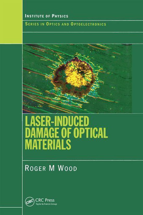 Series in Optics and Optoelectronics - Laser-Induced Damage  ... - cover
