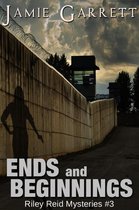 Riley Reid Mysteries 3 - Ends and Beginnings - Book 3