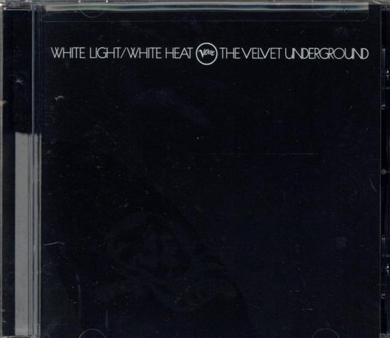 Cd-hoes met tekst WHITE LIGHT/WHITE HEAT THE VELVET UNDERGROUND op een zwarte achtergrond.