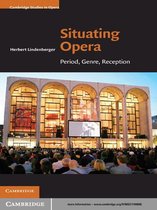 Cambridge Studies in Opera -  Situating Opera