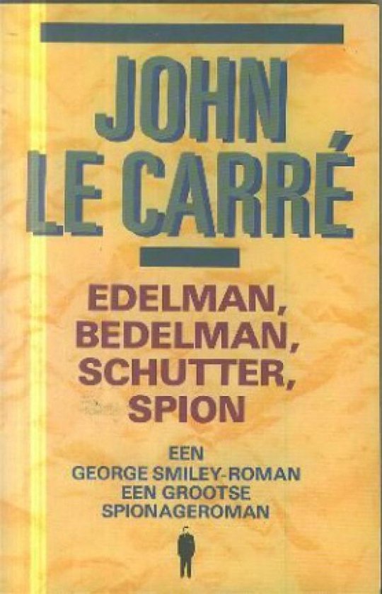 Edelman, bedelman, schutter, spion - cover