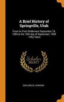 A Brief History of Springville, Utah