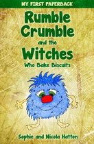 Rumble Crumble and the Witches Who Bake Biscuits
