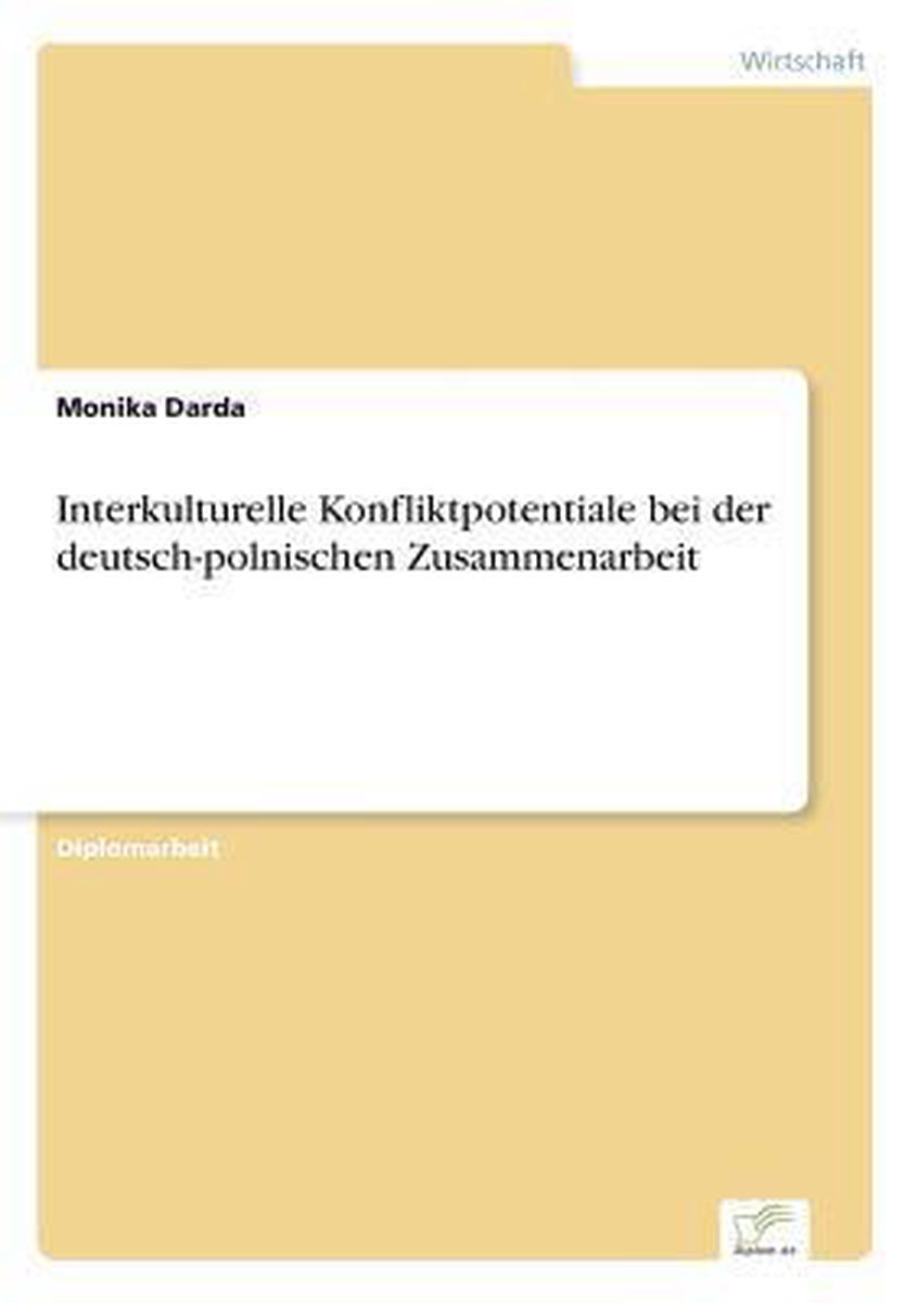 Interkulturelle Konfliktpotentiale bei der deutsch-polnischen Zusammenarbeit - Monika Darda