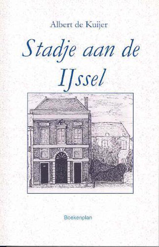 Cover van het boek 'Stadje aan de IJssel' van A. de Kuijer