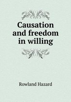 Causation and freedom in willing