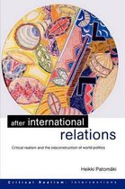 Critical Realism: Interventions Routledge Critical Realism- After International Relations