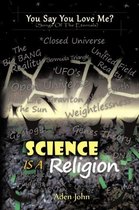 Science is A Religion