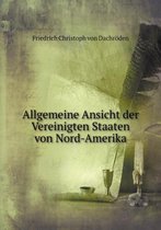 Allgemeine Ansicht der Vereinigten Staaten von Nord-Amerika