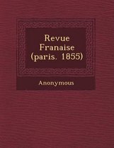 Revue Fran Aise (Paris. 1855)