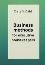 Business methods for executive housekeepers
