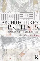 Architecture's Pretexts