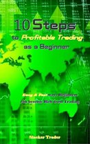 10 Steps to Profitable Trading as a Beginner