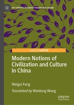 Key Concepts in Chinese Thought and Culture - Modern Notions of Civilization and Culture in China