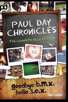 Goodbye B.M.X. Hello S.E.X. - Paul Day Chronicles