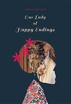 Our Lady of Happy Endings