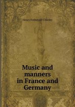 Music and manners in France and Germany
