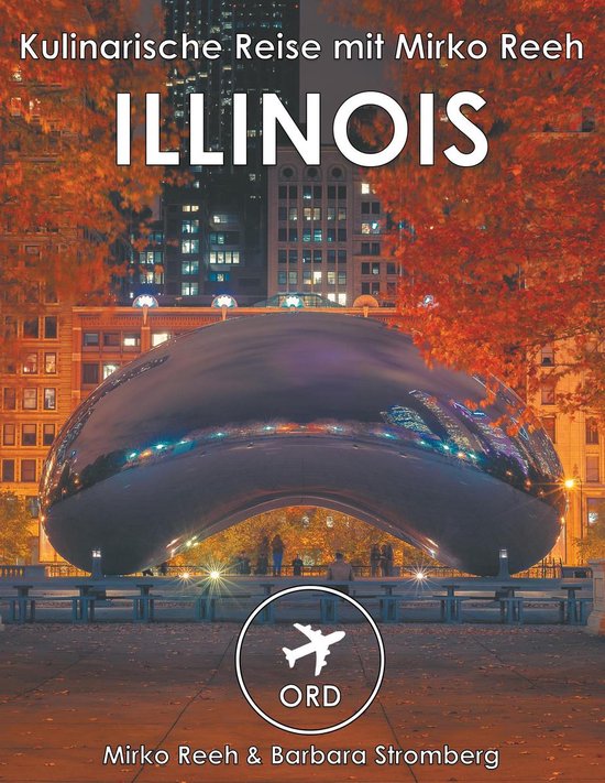 Illinois - Kulinarische Reise mit Mirko Reeh - cover