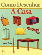 Como Desenhar: A Casa