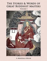 The Stories and Words of Great Buddhist Masters, Vol. 1 eBook