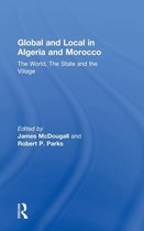 Global and Local in Algeria and Morocco