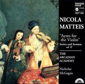 Nicola Matteis: "Ayres for the Violin" Suites and Sonatas, Vol. 2