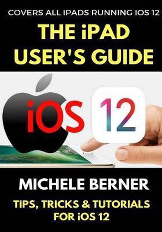 IOS User-The iPad User's Guide to iOS 12 - cover
